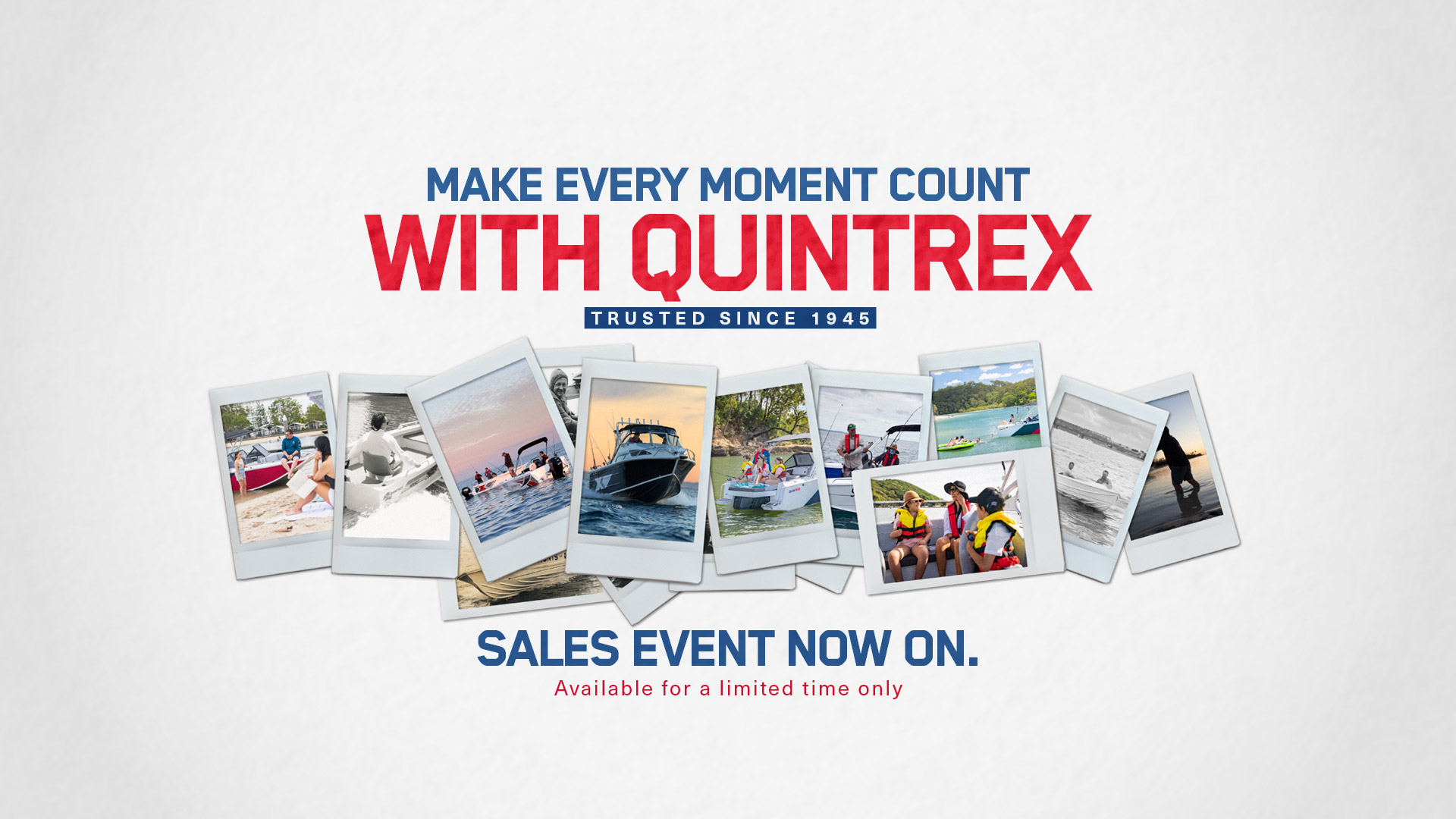 Make Every Moment Count with Quintrex